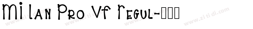 MI Lan Pro VF Regul字体转换 MI Lan Pro VF Regul字体转换